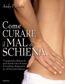 Come Curare il mal di Schiena  — Libro - 1