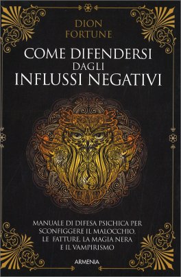 Come Difendersi dagli Influssi Negativi — Libro - 1