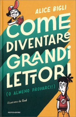 Come Diventare Grandi Lettori (o Almeno Provarci!) — Libro - 1