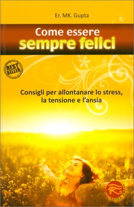 Come Essere Sempre Felici — Libro - 1