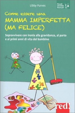 Come Essere una Mamma Imperfetta (ma Felice) — Libro - 1