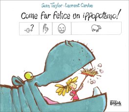 Come Far Felice un Ippopotamo! — Libro - 1