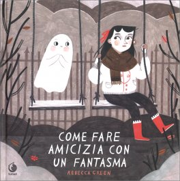 Come Fare Amicizia con un Fantasma — Libro - 1