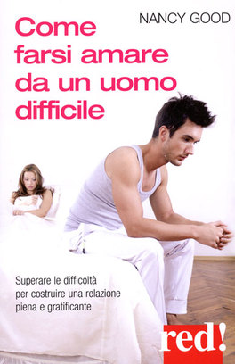Come farsi Amare da un Uomo Difficile  — Libro - 1