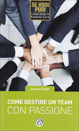 Come Gestire un Team con Passione  — Libro - 1