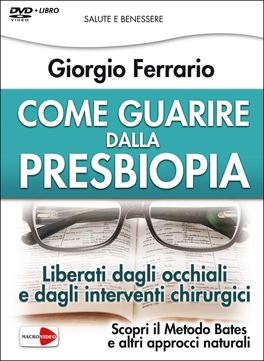 Come Guarire dalla Presbiopia
