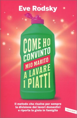 Come ho convinto Mio Marito a Lavare i Piatti — Libro - 1