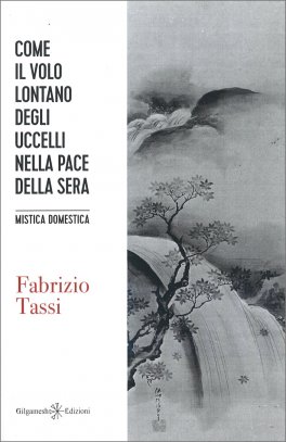 Come il Volo Lontano degli Uccelli nella Pace della Sera — Libro - 1