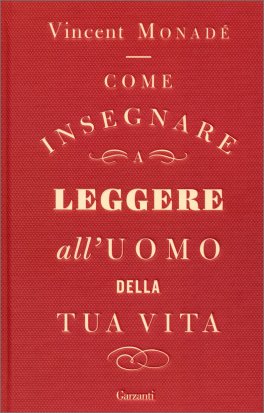 Come Insegnare a Leggere all'Uomo della Tua Vita — Libro - 1