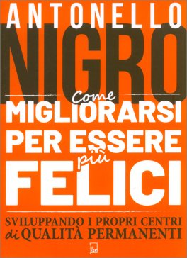 Come Migliorarsi Per Essere Più Felici — Libro - 1