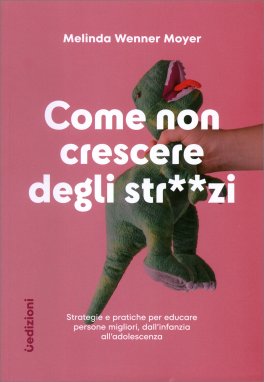 Come Non Crescere degli Str**zi — Libro - 1