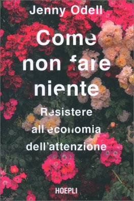 Come non Fare Niente — Libro - 1