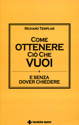 Come Ottenere ciò che Vuoi e senza Dover Chiedere  — Libro - 1