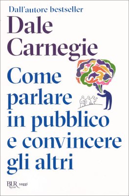 Come Parlare in Pubblico e Convincere gli Altri — Libro - 1