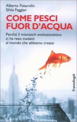 Come Pesci Fuor d'Acqua — Libro - 1