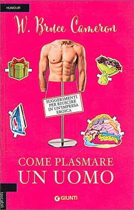 Come Plasmare un Uomo — Libro - 1