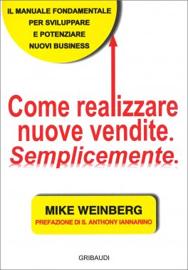 Come Realizzare Nuove Vendite. Semplicemente. — Libro - 1