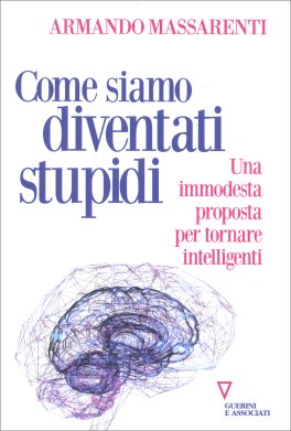 Come Siamo Diventati Stupidi — Libro - 1