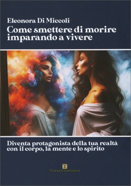 Come Smettere di Morire Imparando a Vivere — Libro - 1