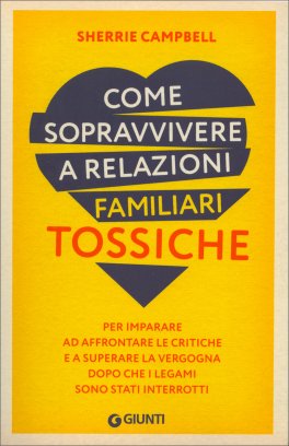 Come Sopravvivere a Relazioni Familiari Tossiche — Libro - 1