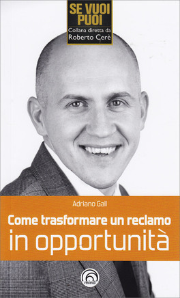 Come Trasformare un Reclamo in Opportunità — Libro - 1