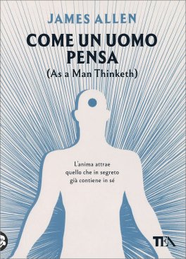 Come un Uomo Pensa (As a Man Thinketh) — Libro - 1