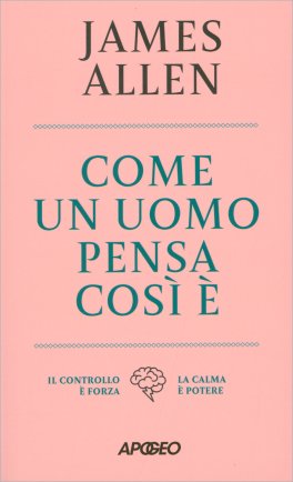 Come un Uomo Pensa Cosi È — Libro - 1