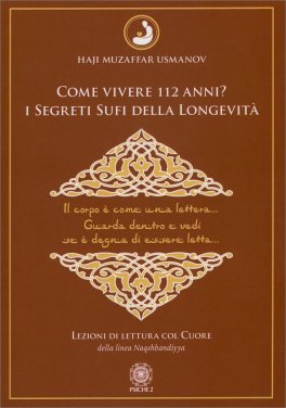 Come Vivere 112 Anni? I Segreti Sufi della Longevità — Libro - 1