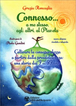 Connesso... a Me Stesso, agli Altri, al Pianeta — Libro - 1