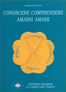 Conoscere Comprendere Amarsi Amare — Libro - 1