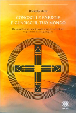 Conosci le Energie e Guarisci il Tuo Mondo — Libro - 1