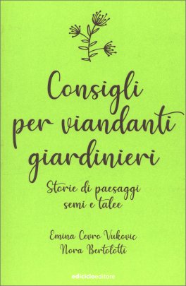 Consigli per Viandanti Giardinieri — Libro - 1