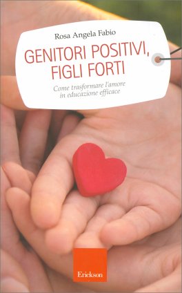 Genitori Positivi, Figli Forti — Libro - 1