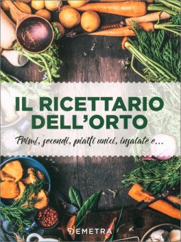 Il Ricettario dell'Orto — Libro - 1