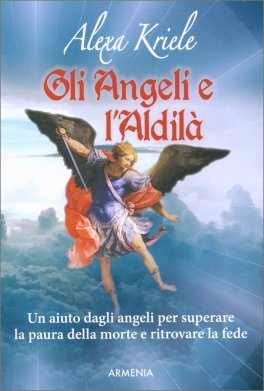 Gli Angeli e l'Aldilà — Libro - 1