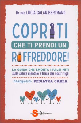 Copriti che ti Prendi il Raffreddore — Libro - 1