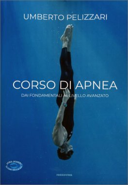 Corso di Apnea: dai Fondamentali al Livello Avanzato — Libro - 1