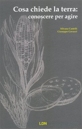 Cosa Chiede la Terra: Conoscere per Agire — Libro - 1