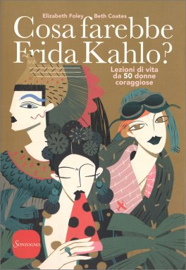 Cosa farebbe Frida Kahlo? — Libro - 1