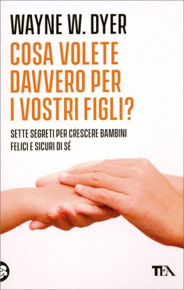 Cosa Volete Davvero per i Vostri Figli? — Libro - 1