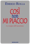 Così Non Mi Piaccio. La terapia dell'umorismo