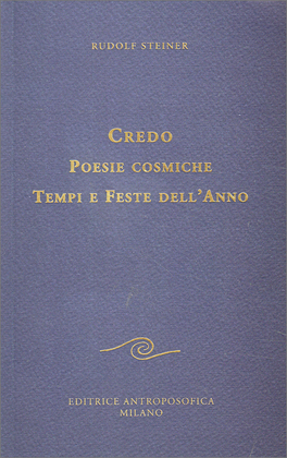 Credo - Poesie Cosmiche - Tempi e Feste dell'Anno — Libro - 1