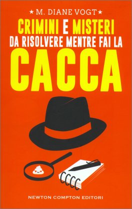 Crimini e Misteri da Risolvere Mentre Fai la Cacca — Libro - 1