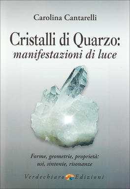 Cristalli di Quarzo: Manifestazioni di Luce — Libro - 1