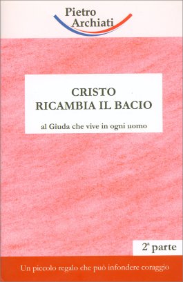 Cristo ricambia il bacio - Seconda Parte — Libro - 1