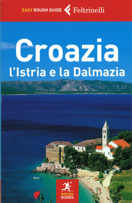 Croazia: l'Istria e la Dalmazia — Libro - 1