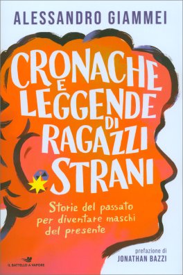 Cronache e Leggende di Ragazzi Strani — Libro - 1