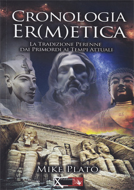 Cronologia Ermetica - Vol. 1 (dalla preistoria al 1315) — Libro - 1