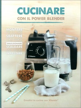 Cucinare con il Power Blender — Libro - 1