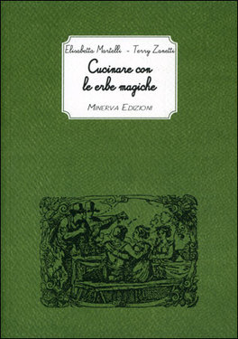 Cucinare con le Erbe Magiche